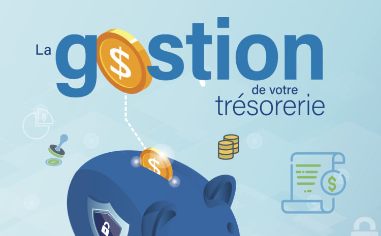 La gestion de votre trésorerie – Le cycle financier | Novembre 2025